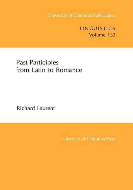 Past Participles from Latin to Romance By Richard Laurent (Paperback)