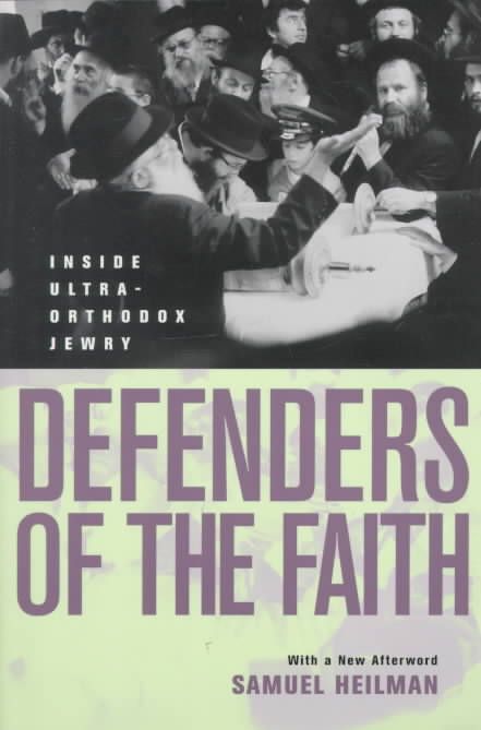 Defenders of the Faith By Samuel C. Heilman 9780520221123 (Paperback)
