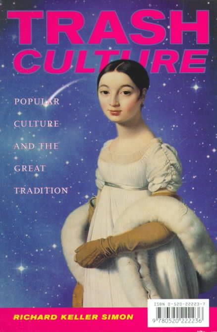 Trash Culture By Richard K. Simon 9780520222236 (Paperback)