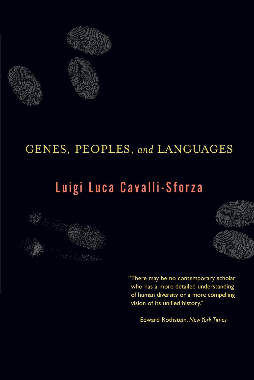 Genes, Peoples and Languages By Luigi Luca Cavalli?sforza