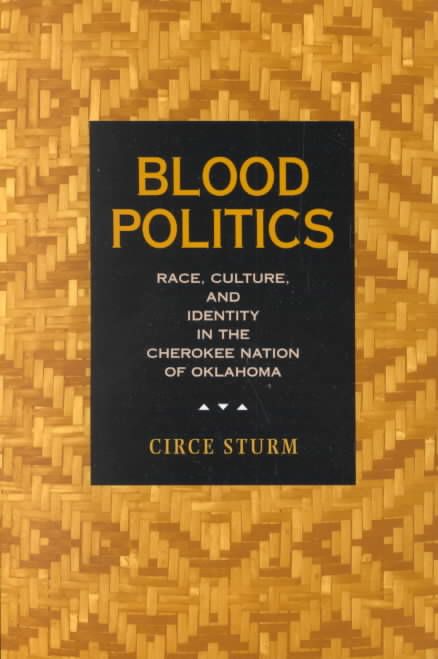 Blood Politics By Circe Sturm 9780520230972 (Paperback)
