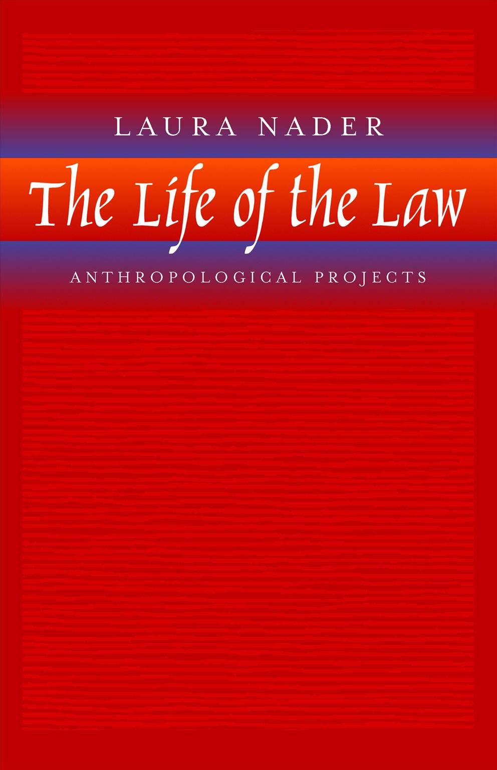 The Life of the Law By Laura Nader 9780520231634 (Paperback)