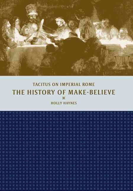 The History of Make-Believe By Holly Haynes 9780520236509 (Hardback)