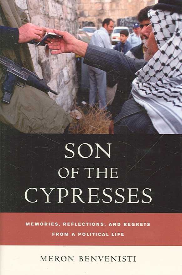Son of the Cypresses By Meron Benvenisti 9780520238251 (Hardback)