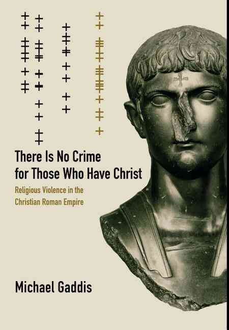 There Is No Crime for Those Who Have Christ By Michael Gaddis