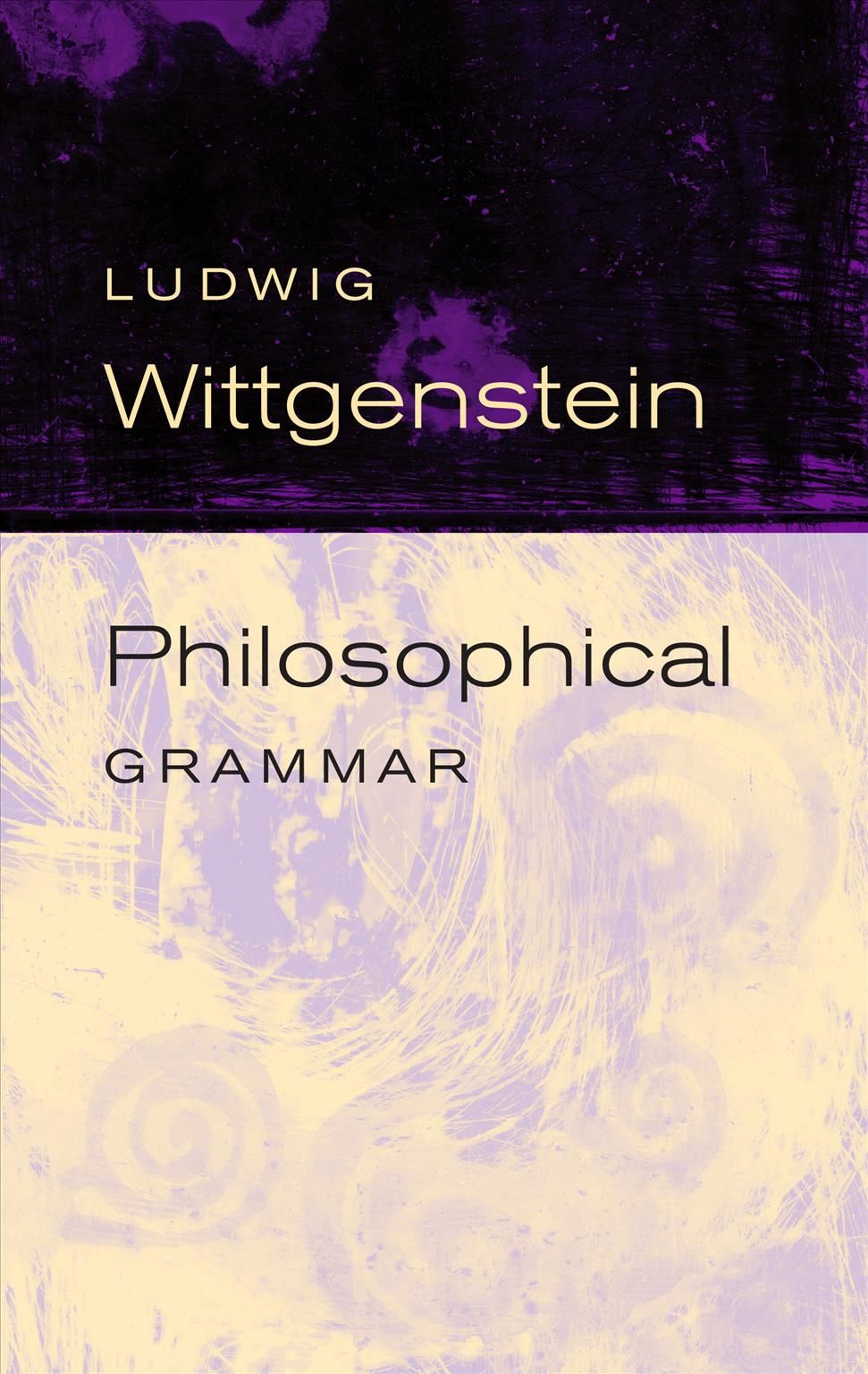 Philosophical Grammar By Ludwig Wittgenstein 9780520245020 (Paperback)