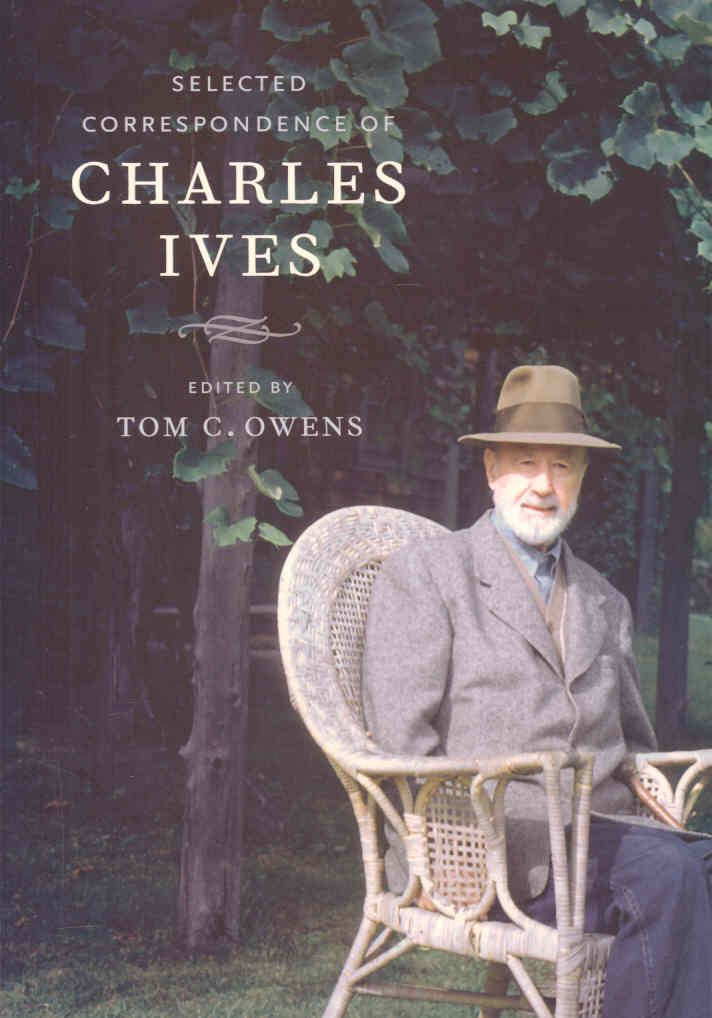 Selected Correspondence of Charles Ives 9780520246065 (Hardback)