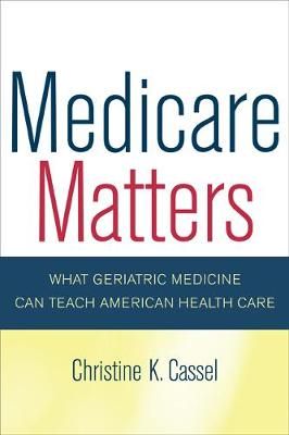 Medicare Matters By Christine K. Cassel 9780520251564 (Paperback)