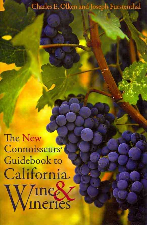 The New Connoisseurs' Guidebook to California Wine and Wineries