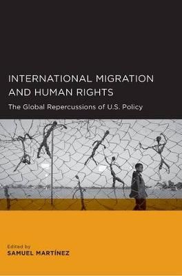 International Migration and Human Rights By Samuel Martínez