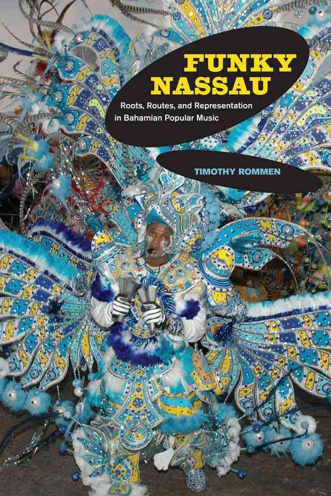 Funky Nassau By Timothy Rommen 9780520265691 (Paperback)