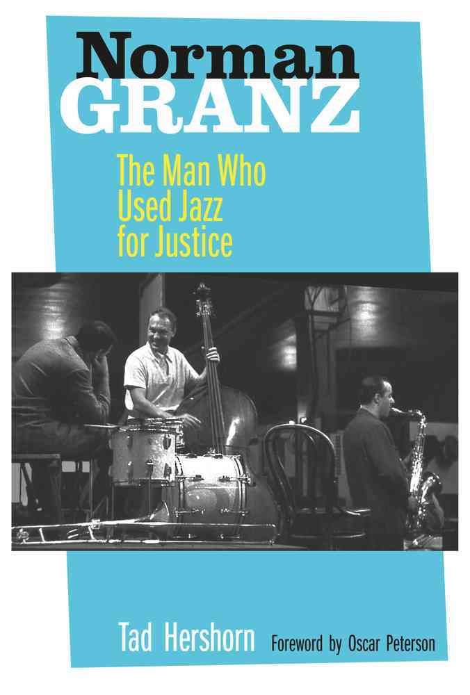 Norman Granz By Tad Hershorn 9780520267824 (Hardback)