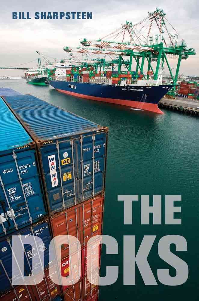 The Docks By Bill Sharpsteen 9780520271357 (Paperback)