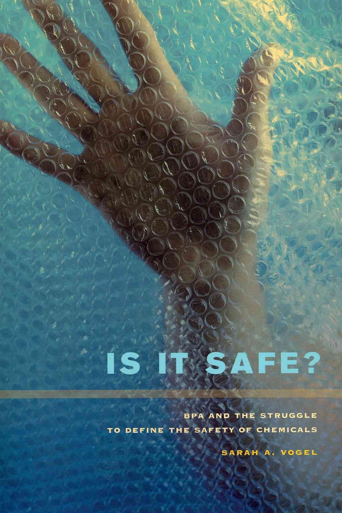 Is It Safe? By Sarah A. Vogel 9780520273580 (Paperback)