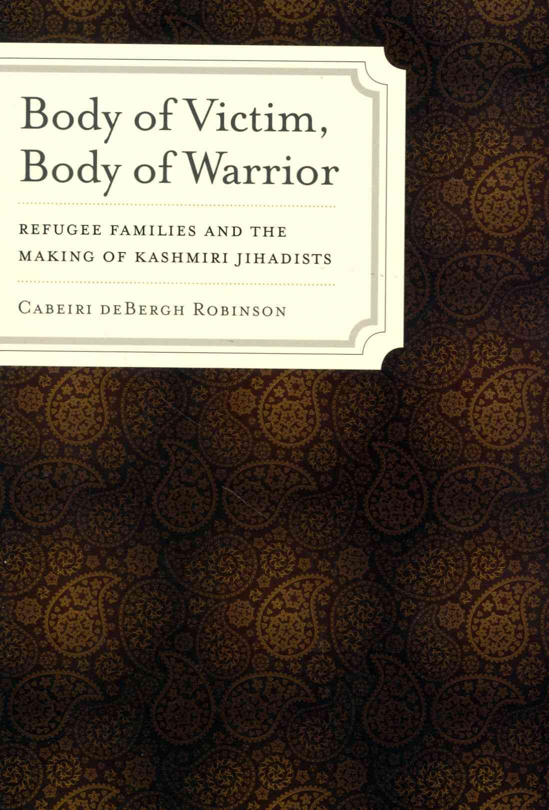 Body of Victim, Body of Warrior By Cabeiri deBergh Robinson