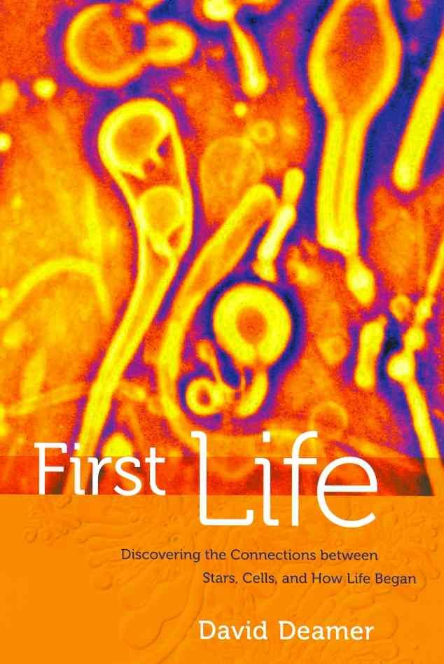 First Life By David W. Deamer 9780520274457 (Paperback)