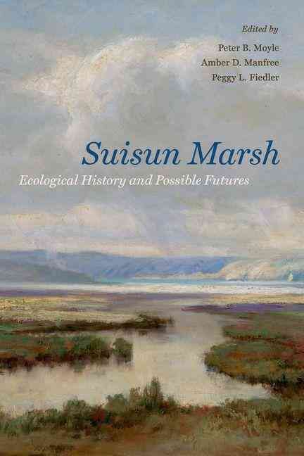 Suisun Marsh By Peter B. Moyle 9780520276086 (Paperback)