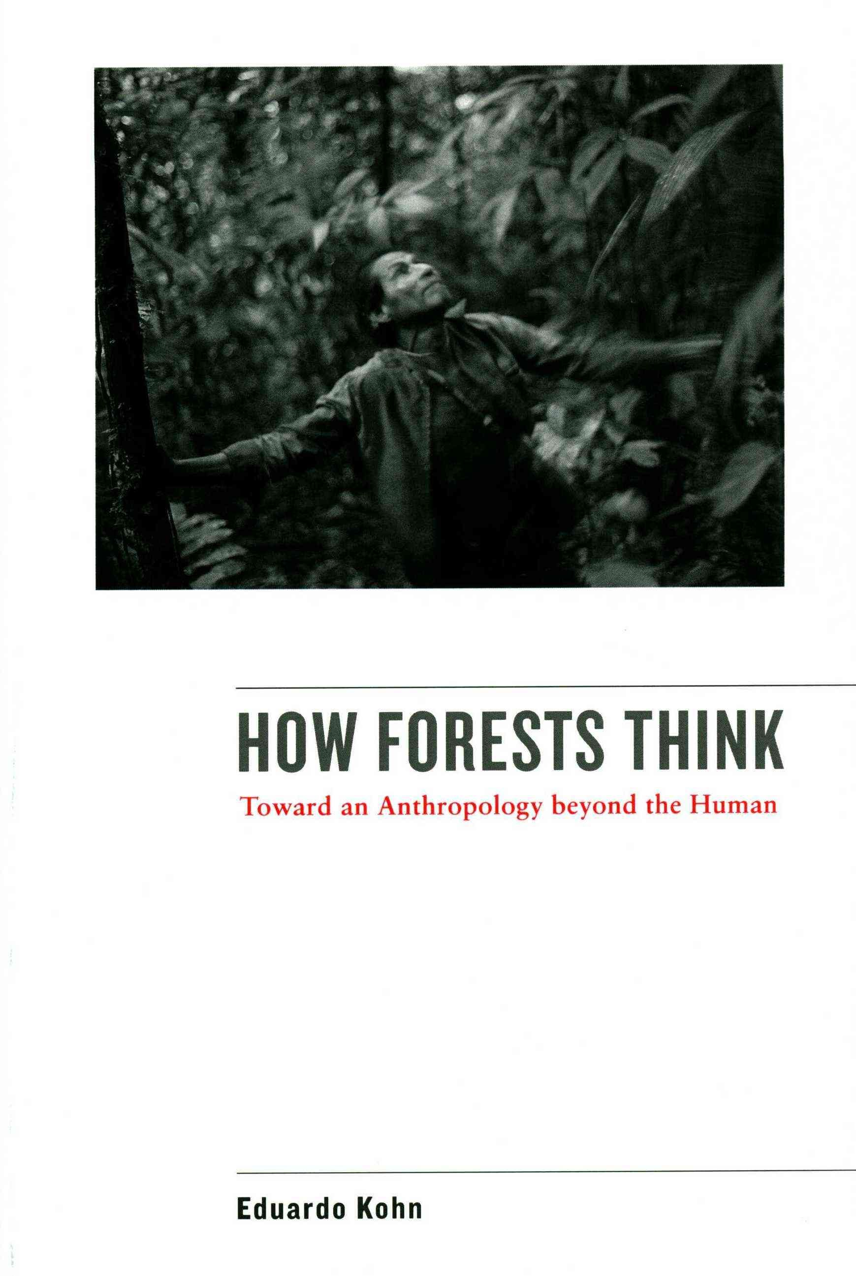 How Forests Think By Eduardo Kohn 9780520276116 (Paperback)