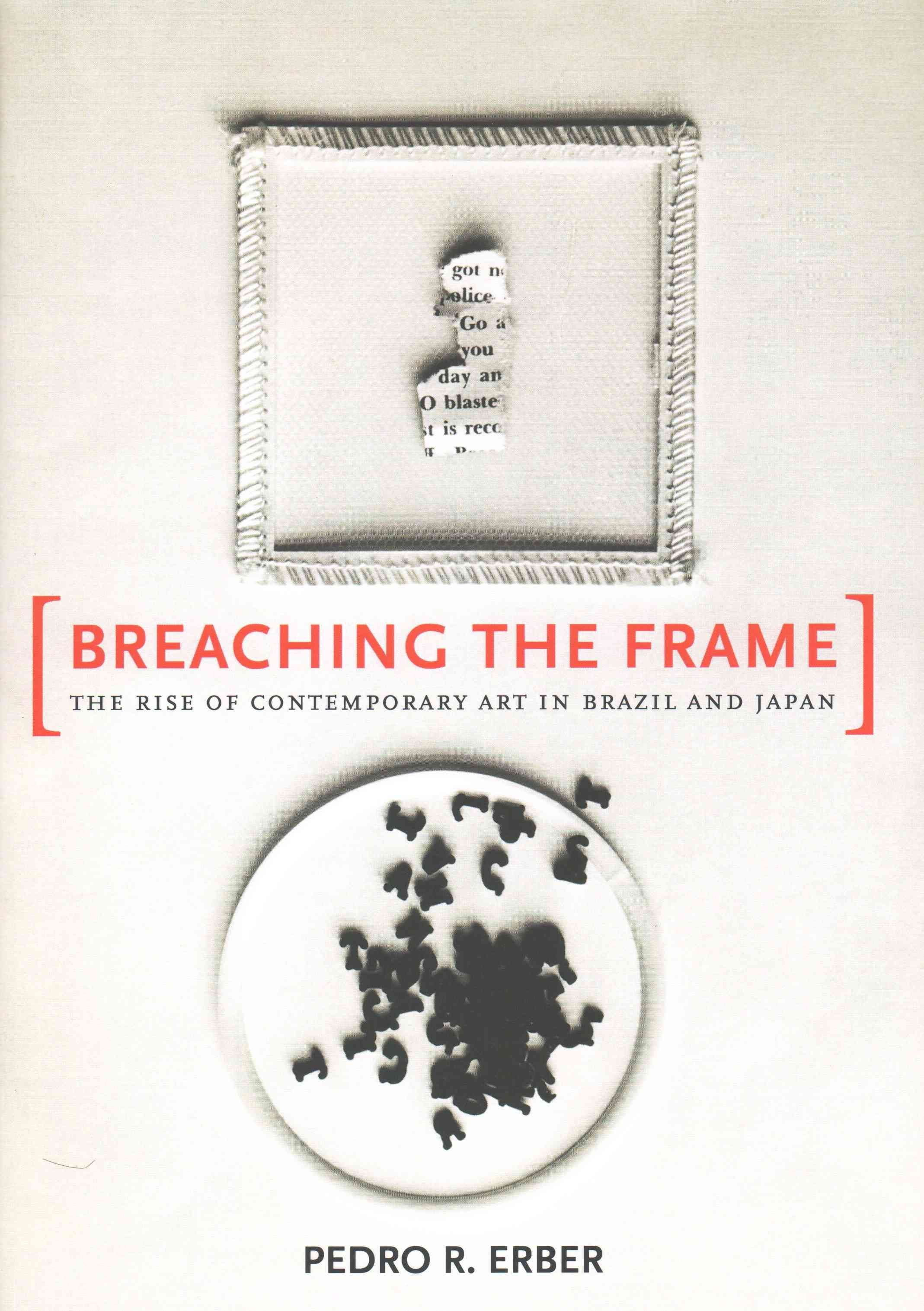 Breaching the Frame By Pedro R. Erber 9780520282438 (Hardback)