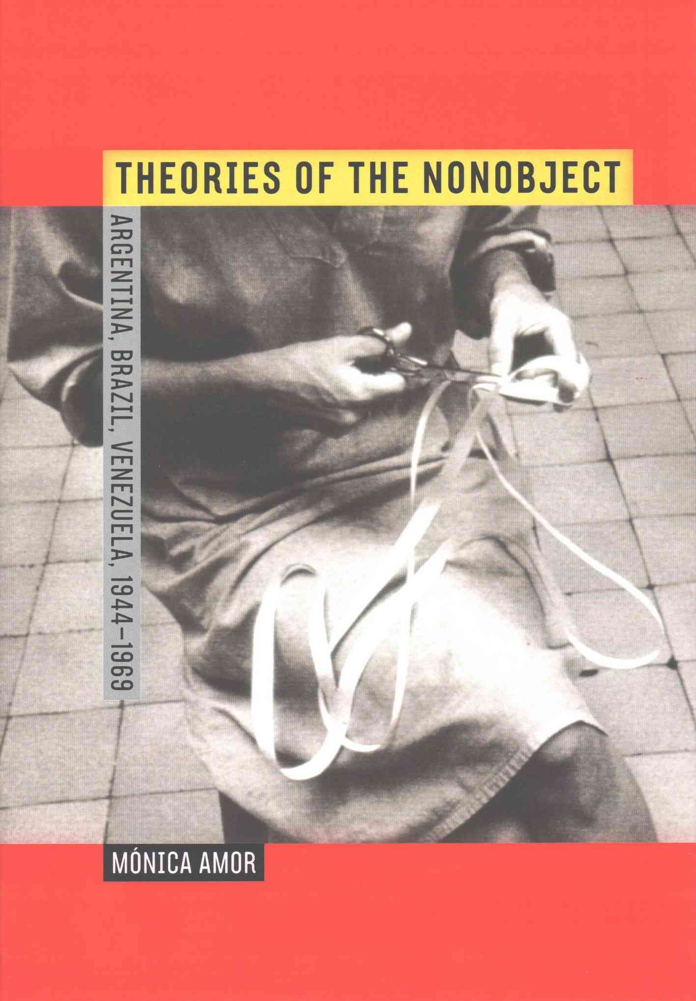Theories of the Nonobject By Monica Amor 9780520286627 (Hardback)