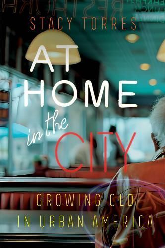 At Home in the City By Stacy Torres 9780520288690 (Paperback)