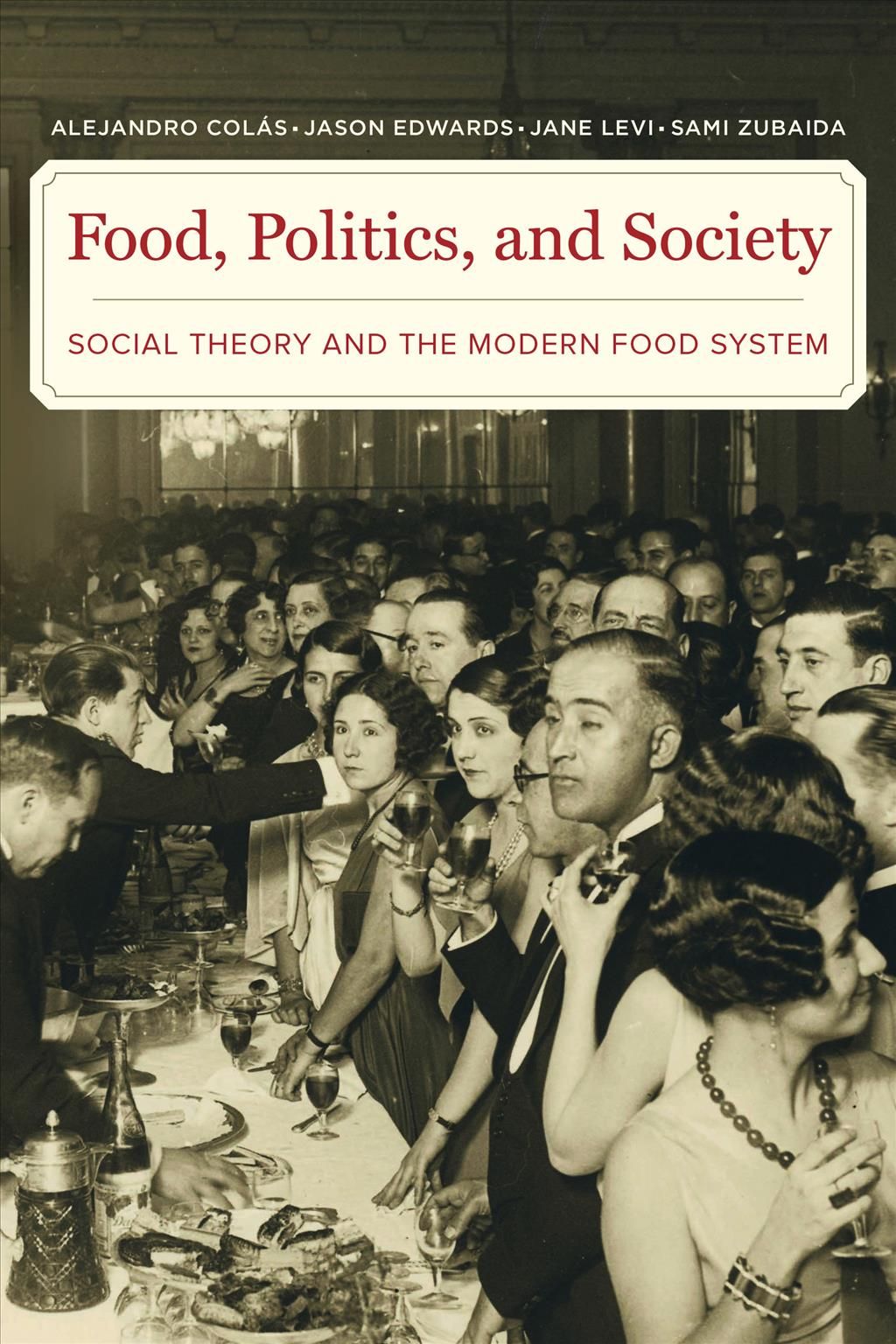 Food, Politics, and Society 9780520291959 (Paperback)