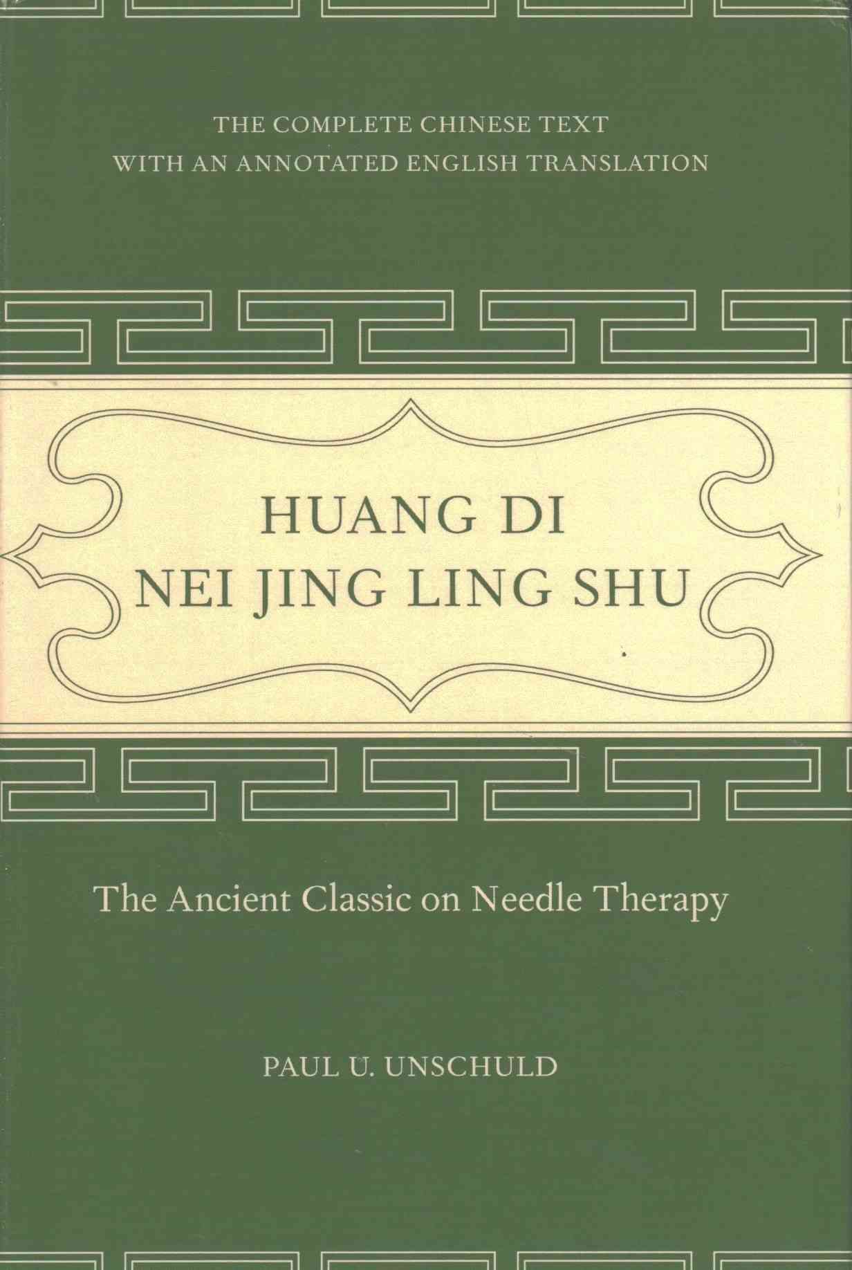 Huang Di Nei Jing Ling Shu By Paul U. Unschuld (translator) (Hardback)