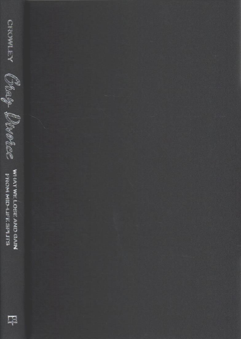 Gray Divorce By Jocelyn Elise Crowley 9780520295315 (Hardback)