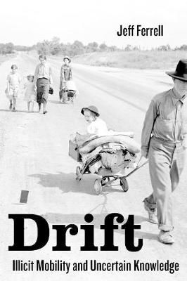 Drift By Jeff Ferrell 9780520295544 (Hardback)