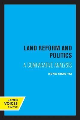 Land Reform and Politics By Hongchao Dai 9780520326989 (Paperback)