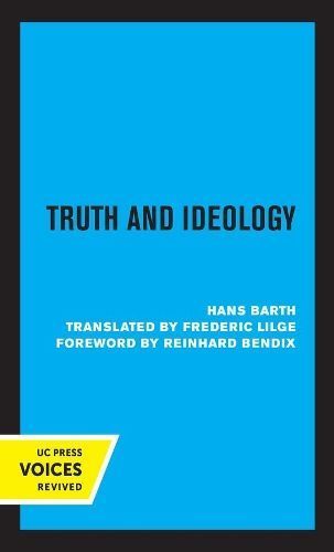 Truth and Ideology By Hans Barth 9780520336469 (Paperback)