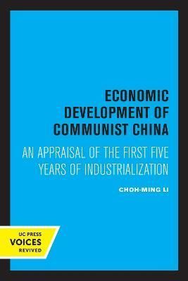 Economic Development of Communist China By Choh-Ming Li 9780520346390