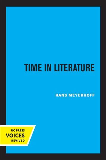 Time in Literature By Hans Meyerhoff 9780520362437 (Hardback)