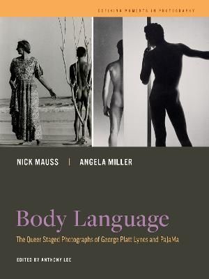 Body Language By Nick Mauss, Angela L. Miller 9780520394629