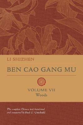 Ben Cao Gang Mu. Volume VII Woods 9780520395190 (Hardback)