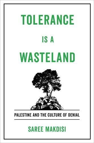 Tolerance Is a Wasteland By Saree Makdisi 9780520409699 (Paperback)