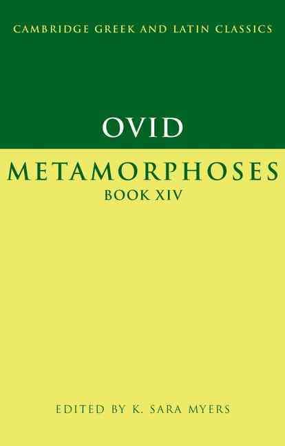 Metamorphoses.. Book 14 By Ovid, K. Sara Myers 9780521007931