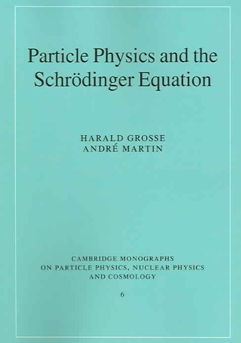 Particle Physics and the Schrödinger Equation 9780521017787