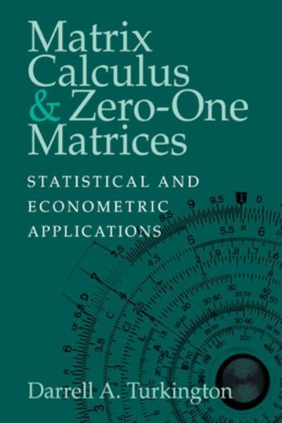 Matrix Calculus and Zero-One Matrices By Darrell A. Turkington