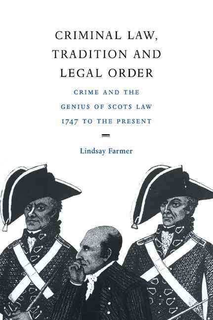Criminal Law, Tradition, and Legal Order By Lindsay Farmer (Paperback)