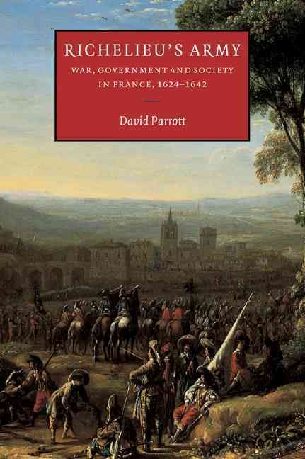 Richelieu's Army By David Parrott 9780521025485 (Paperback)