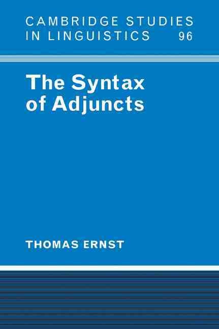 The Syntax of Adjuncts By Thomas Boyden Ernst 9780521028189