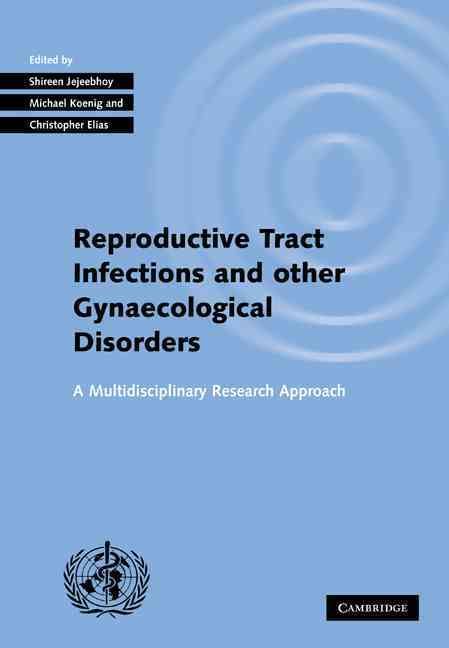 Investigating Reproductive Tract Infections and Other Gynaecological Disorders