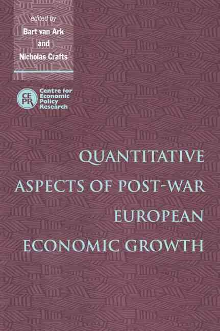 Quantitative Aspects of Post-War European Economic Growth (Paperback)