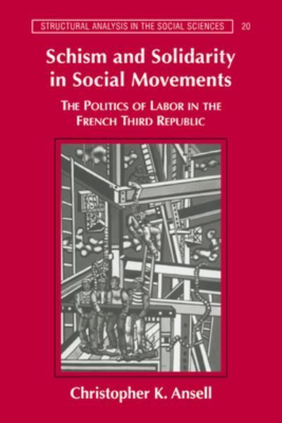 Schism and Solidarity in Social Movements By Christopher K. Ansell