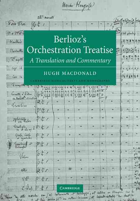 Berlioz's Orchestration Treatise 9780521036115 (Paperback)
