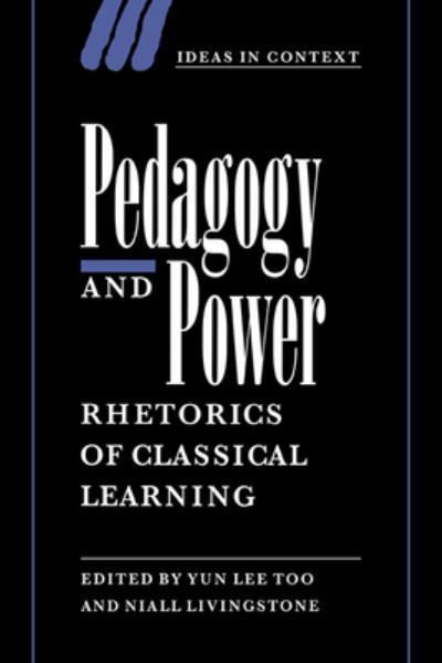 Pedagogy and Power By Yun Lee Too, Niall Livingstone 9780521038010