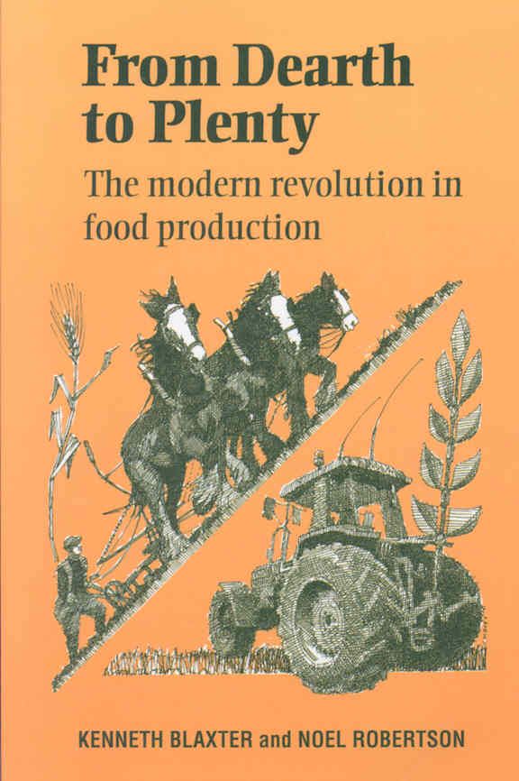 From Dearth to Plenty By Kenneth Blaxter, Noel R. Robertson