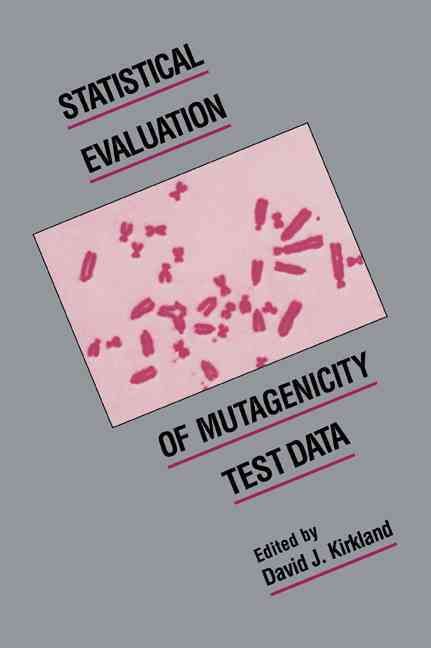 Statistical Evaluation of Mutagenicity Test Data 9780521048149