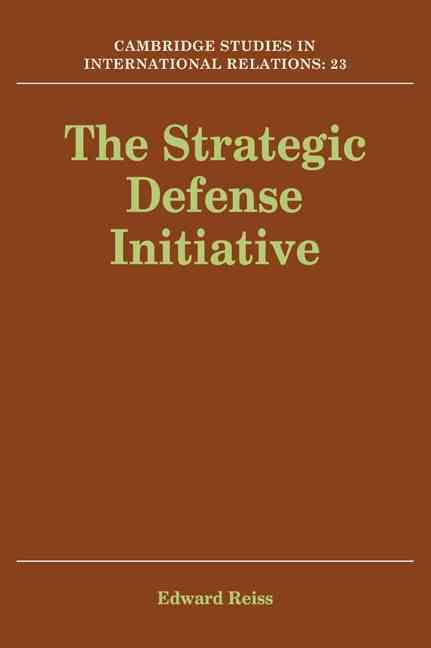 The Strategic Defense Initiative By Edward Reiss 9780521054003